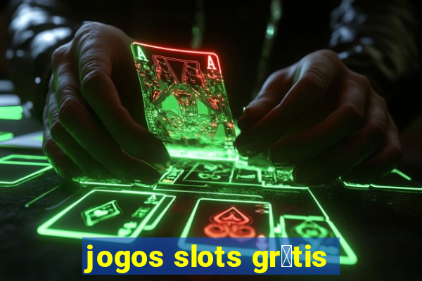 jogos slots gr谩tis