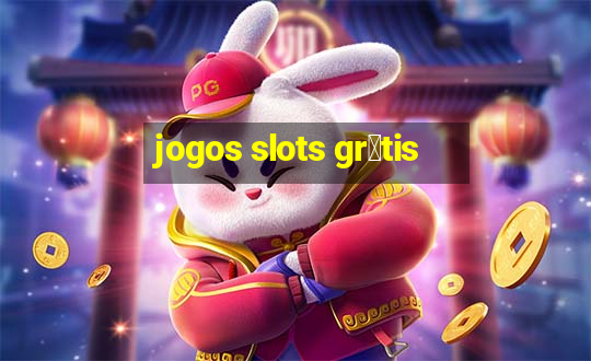 jogos slots gr谩tis