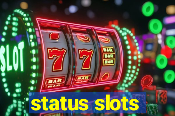 status slots