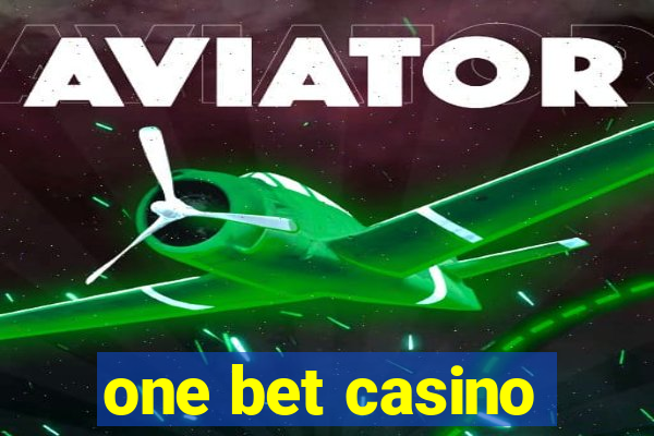 one bet casino