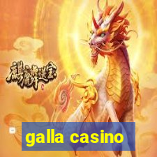 galla casino