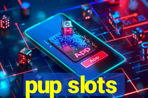 pup slots