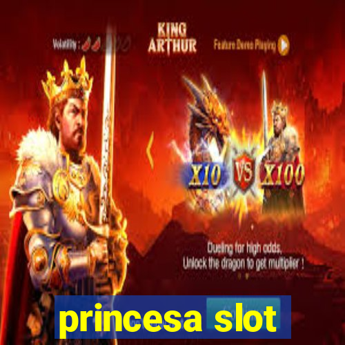 princesa slot