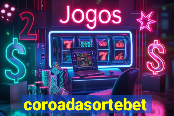 coroadasortebet.com