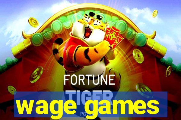 wage games