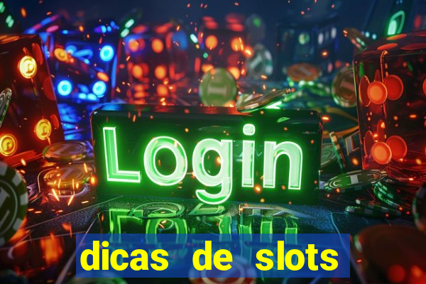 dicas de slots para ganhar dinheiro