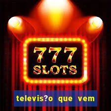 televis?o que vem com jogos