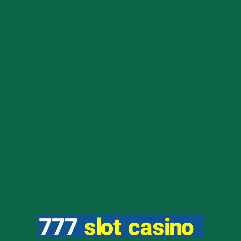 777 slot casino