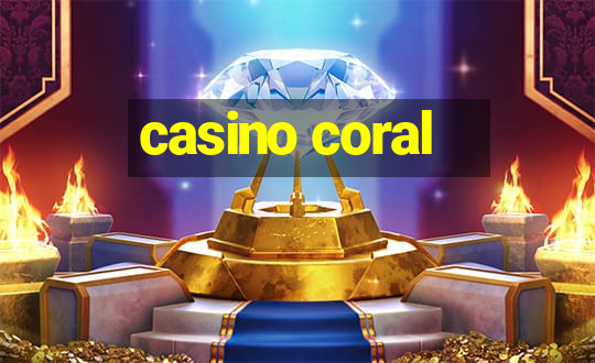 casino coral