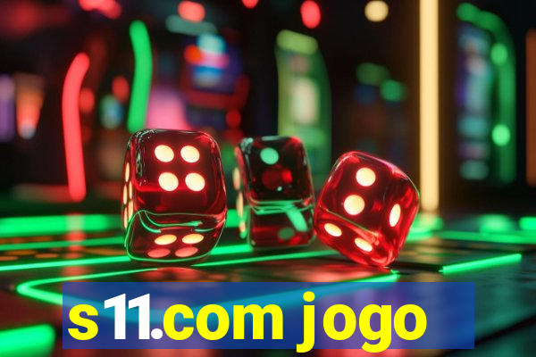 s11.com jogo