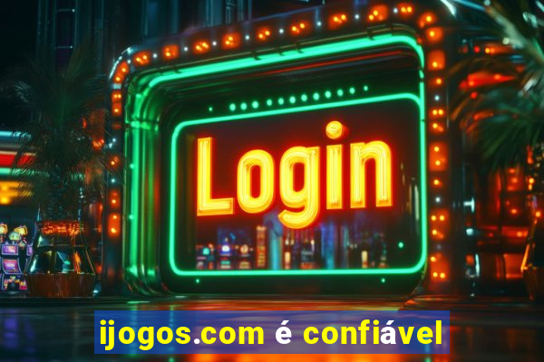 ijogos.com é confiável