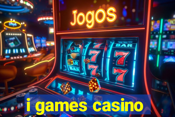 i games casino