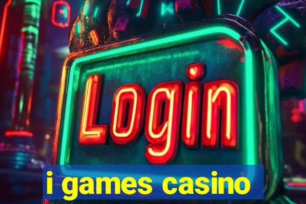 i games casino