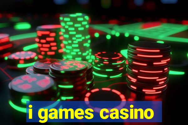 i games casino