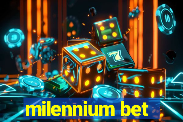 milennium bet