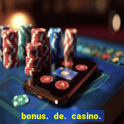 bonus. de. casino. sem. depósito.