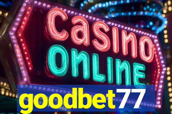 goodbet77