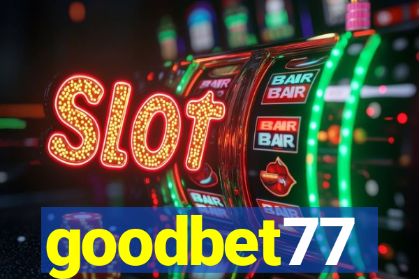 goodbet77