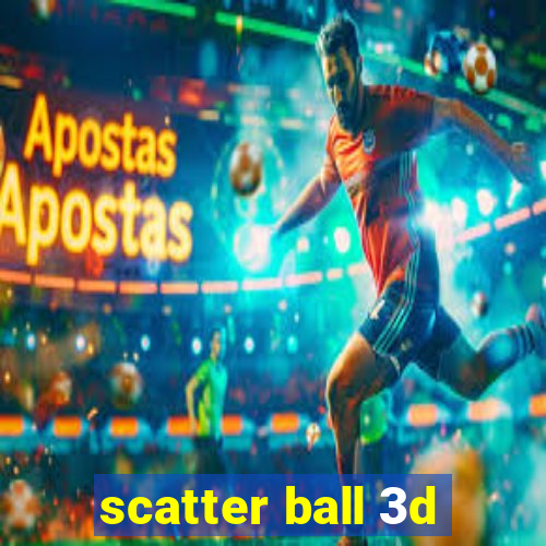 scatter ball 3d