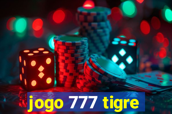 jogo 777 tigre