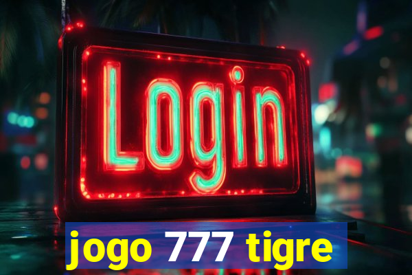 jogo 777 tigre