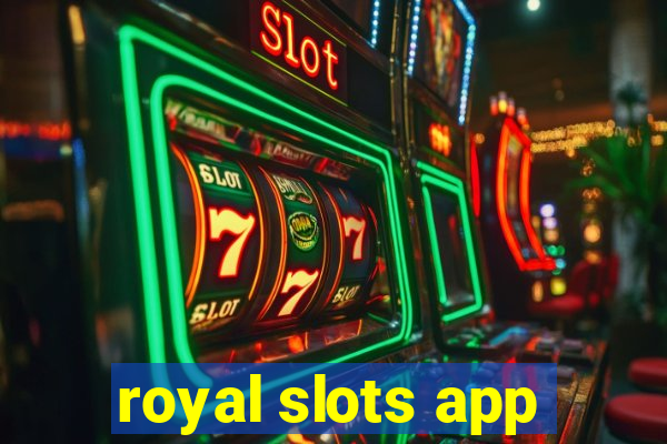 royal slots app