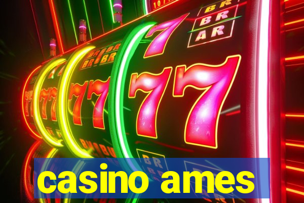 casino ames