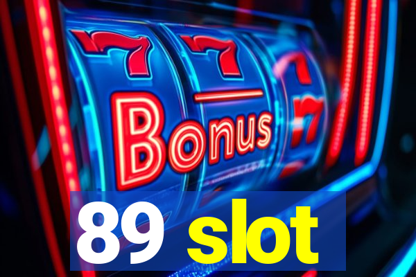 89 slot