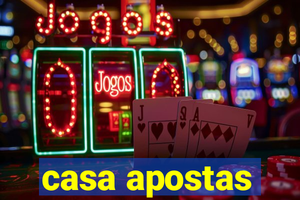 casa apostas