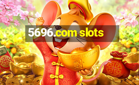 5696.com slots