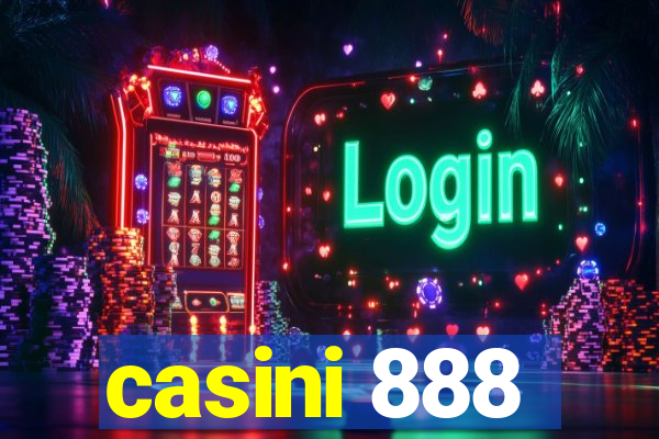 casini 888