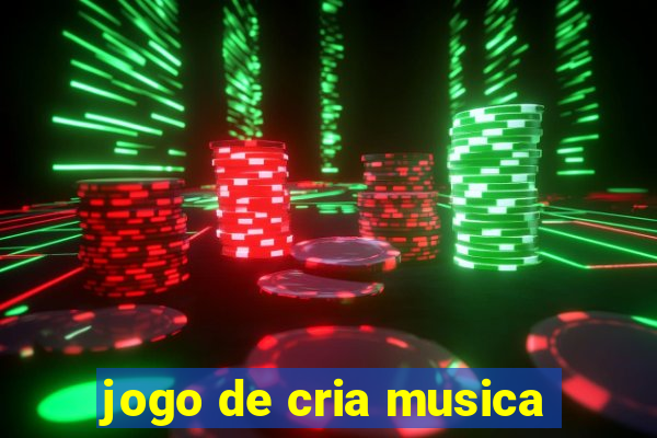 jogo de cria musica