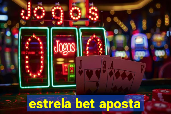 estrela bet aposta