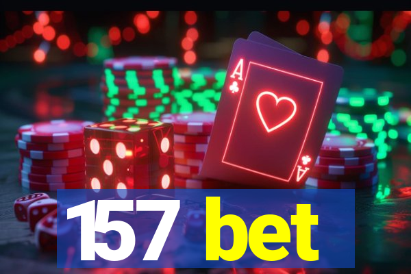 157 bet