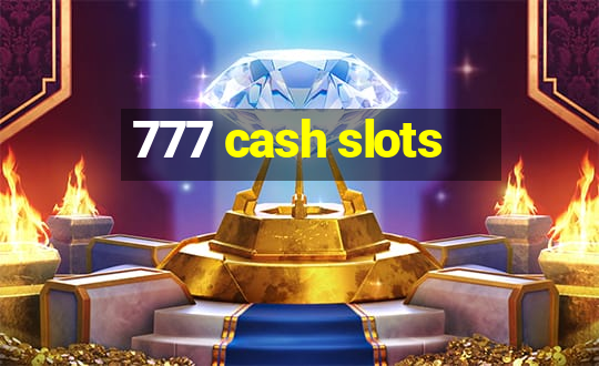 777 cash slots