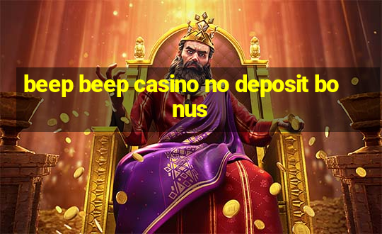 beep beep casino no deposit bonus