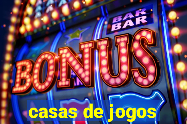 casas de jogos