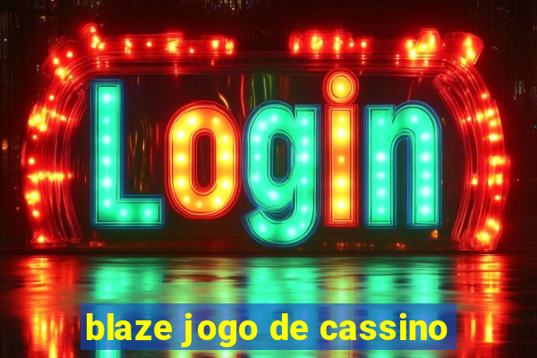 blaze jogo de cassino