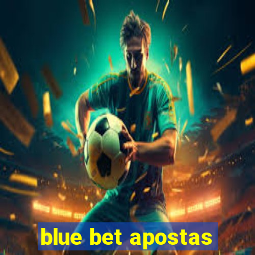 blue bet apostas