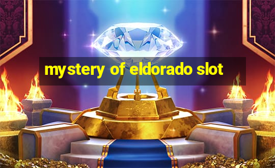 mystery of eldorado slot