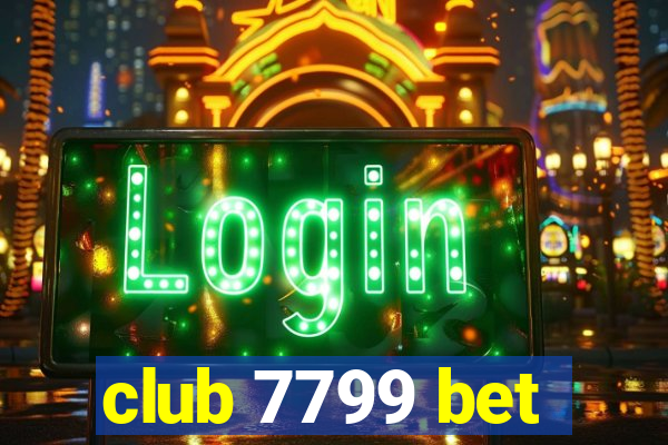 club 7799 bet