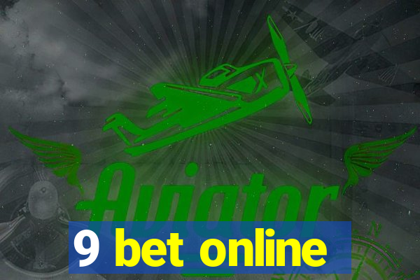 9 bet online