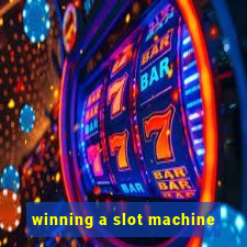 winning a slot machine