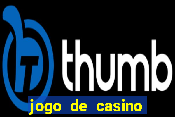 jogo de casino para ganhar dinheiro