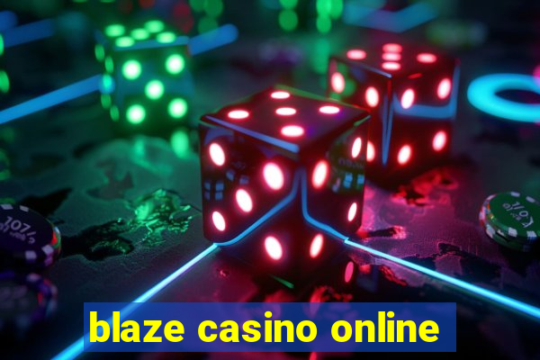 blaze casino online