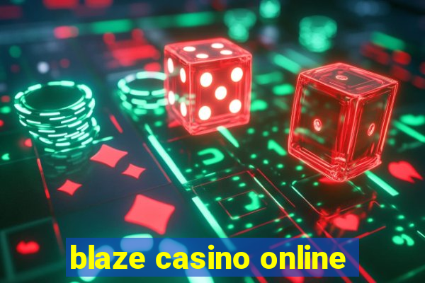 blaze casino online