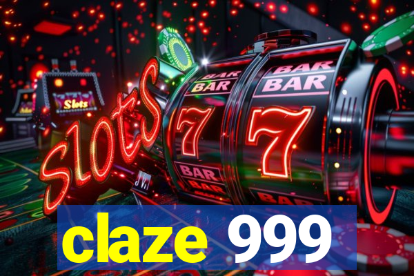 claze 999