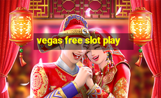 vegas free slot play