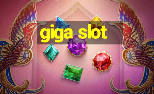 giga slot