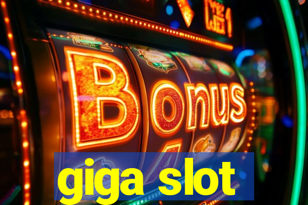 giga slot